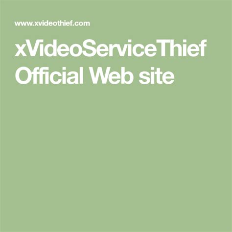 xVideoServiceThief Official Web site